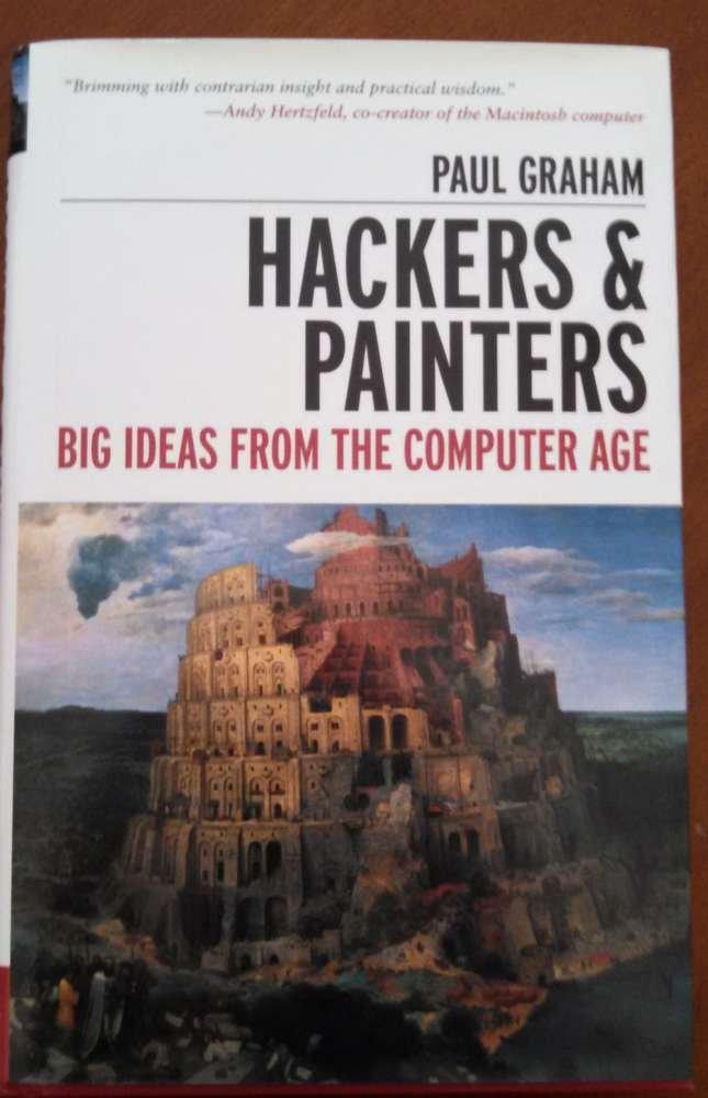 Hackers & Painters: Big Ideas from the Computer Age