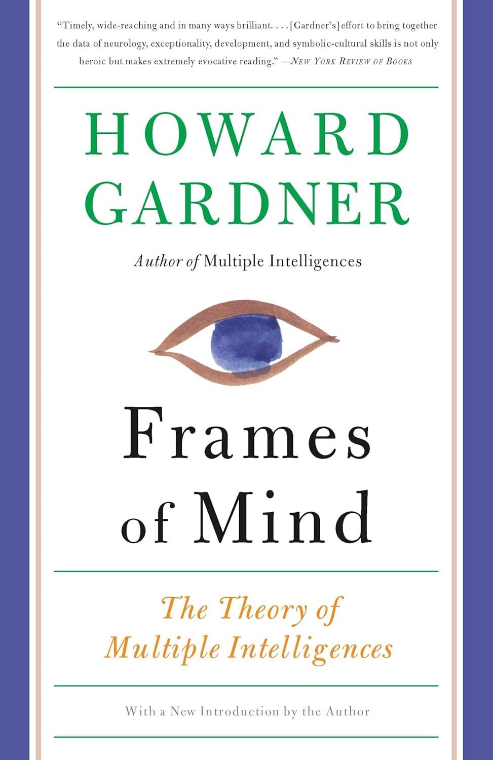 Frames of Mind: The Theory of Multiple Intelligences