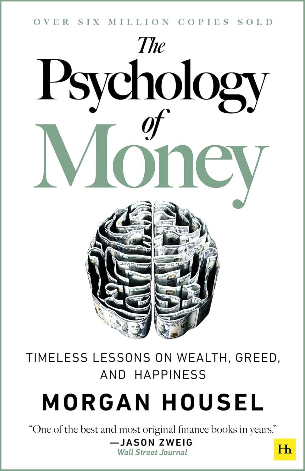 The Psychology of Money: Timeless Lessons on Wealth, Greed, and Happiness